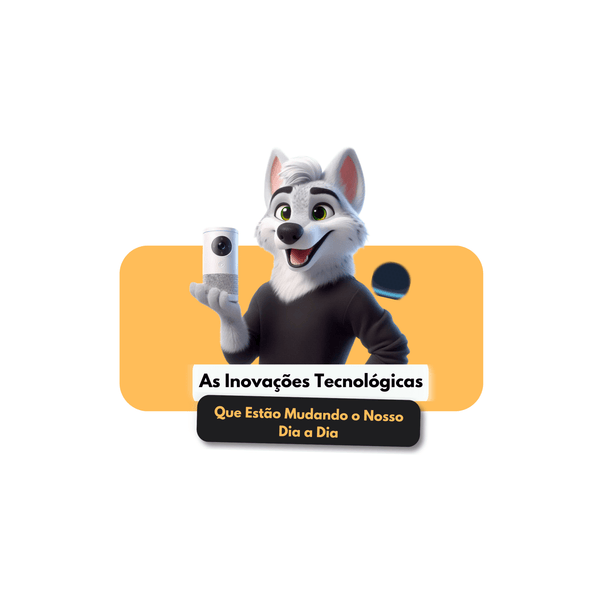 As Inovações Tecnológicas Que Estão Mudando o Nosso Dia a Dia - Infinitum Express